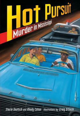 Hot Pursuit: Murder in Mississippi by Rhody Cohon, Stacia Deutsch