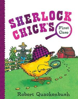 Sherlock Chick's First Case by Robert Quackenbush