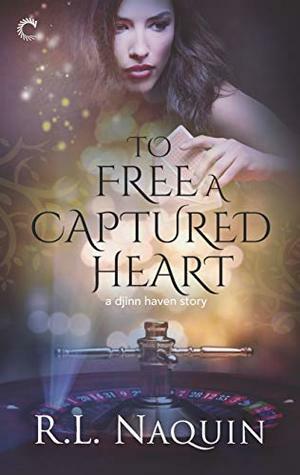 To Free a Captured Heart by R.L. Naquin