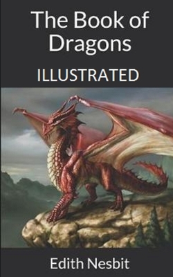 The Book of Dragons Illustrated by E. Nesbit