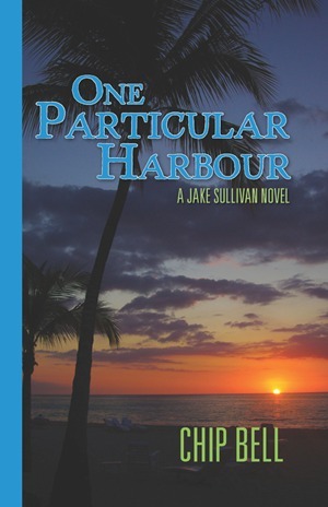 One Particular Harbour by Chip Bell