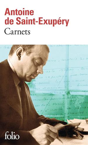 Carnets by Antoine de Saint-Exupéry