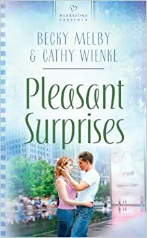 Pleasant Surprises by Cathy Wienke, Becky Melby