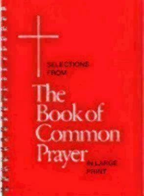 Selections from the Book of Common Prayer in Large Print by Church Publishing