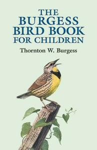 The Burgess Bird Book for Children by Thornton W. Burgess