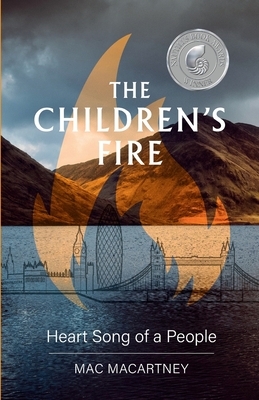 The Children's Fire: Heart song of a people by Mac Macartney