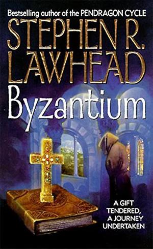 Byzantium by Stephen R. Lawhead