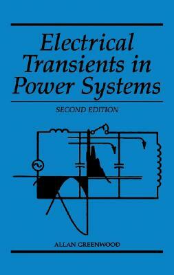 Electrical Transients in Power Systems by Allan Greenwood