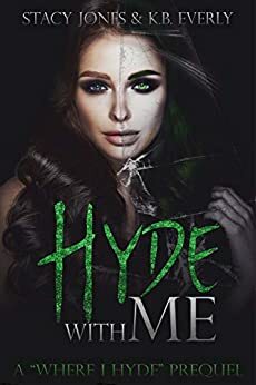 Hyde with Me by Stacy Jones, K.B. Everly