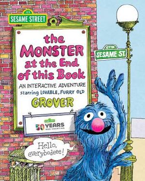 Sesame Street: The Monster at the End of This Book: An Interactive Adventure by Jon Stone