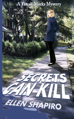 Secrets Can Kill by Ellen Shapiro