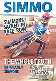SIMMO: The Whole Truth by Tony McDonald, Malcolm Simmons
