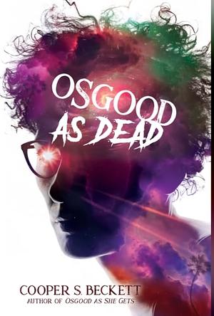 Osgood As Dead by Cooper S. Beckett