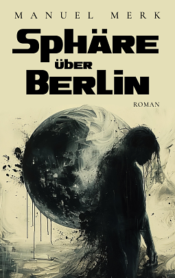 Sphäre über Berlin by Manuel Merk