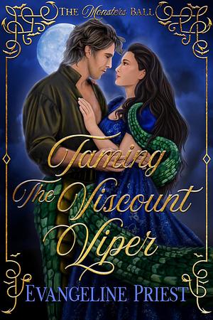 Taming the Viscount Viper by Evangeline Priest