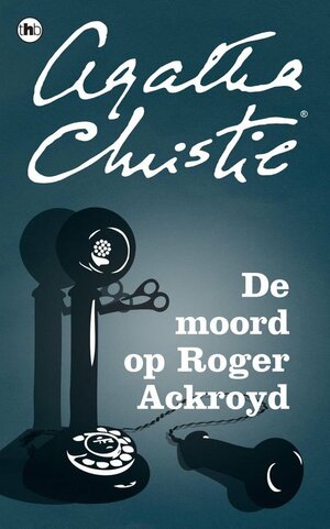 De Moord op Roger Ackroyd by Agatha Christie