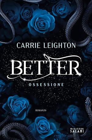 Better. Ossessione by Carrie Leighton