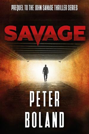 Savage by Peter Boland, Peter Boland