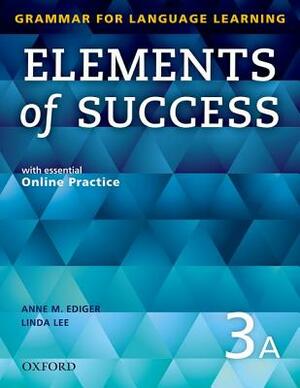 Elements of Success 3 Split Edition Student Book a with Essential Online Practice by Anne Ediger, Linda Lee
