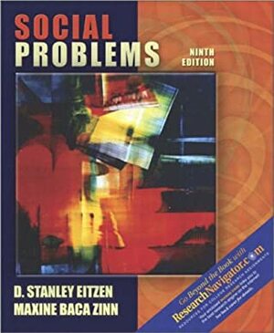 Social Problems by Stanley Eitzen, Maxine Baca Zinn