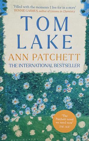 Tom Lake: The Sunday Times Bestseller - a BBC Radio 2 and Reese Witherspoon Book Club Pick by Ann Patchett