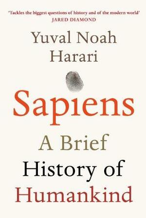 Sapiens: A Brief History of Humankind by Yuval Noah Harari