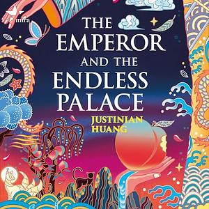 The Emperor and the Endless Palace by Justinian Huang