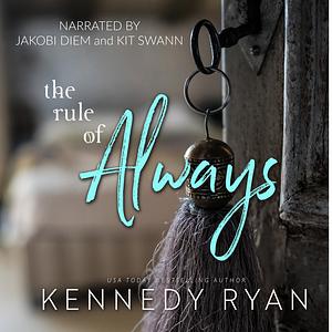 The Rule of Always by Kennedy Ryan