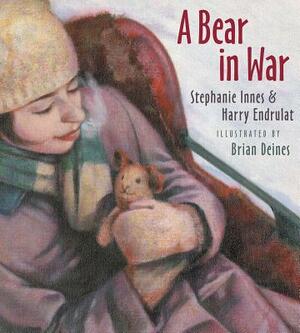 A Bear in War by Stephanie Innes, Harry Endrulat