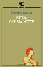 Prima che sia notte by Reinaldo Arenas, Elena Dallorso