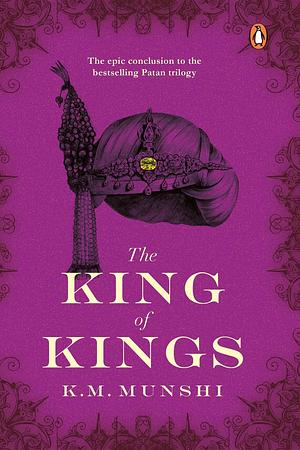 The King of Kings by Kanaiyalal Maneklal Munshi, Kanaiyalal Maneklal Munshi