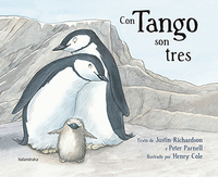 Con tango son tres by Henry Cole, Justin Richardson, Peter Parnell