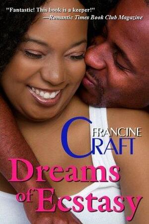 Dreams Of Ecstasy by Francine Craft