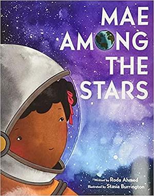 Mae Among The Stars by Roda Ahmed, Roda Ahmed, Stasia Burrington