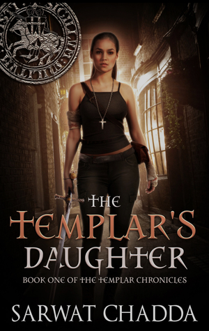 The Templar's Daughter by Sarwat Chadda