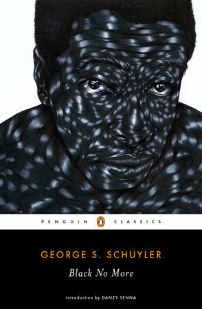 Black No More by George S. Schuyler