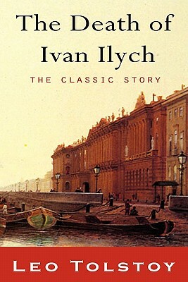 The Death of Ivan Ilyich by Leo Tolstoy