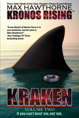 Kronos Rising: KRAKEN (volume 2): "If you can't beat 'em, eat 'em." by Max Hawthorne