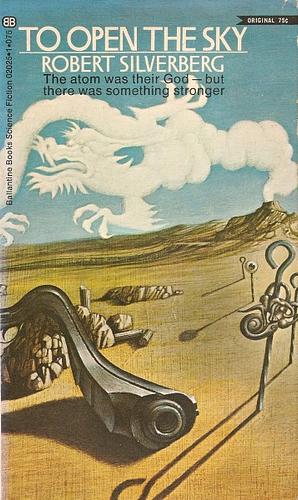 To Open The Sky by Robert Silverberg