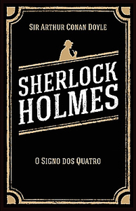 Obra Completa Sherlock Holmes - O Signo dos Quatro by Hamílcar de Garcia, Arthur Conan Doyle