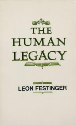 Human Legacy by Leon Festinger