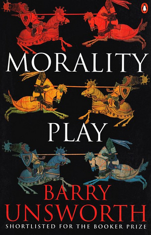 Morality Play by Barry Unsworth