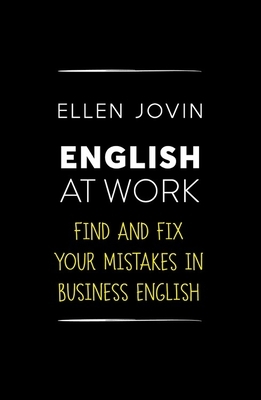 English at Work: Find and Fix Your Mistakes in Business English as a Foreign Language by Ellen Jovin