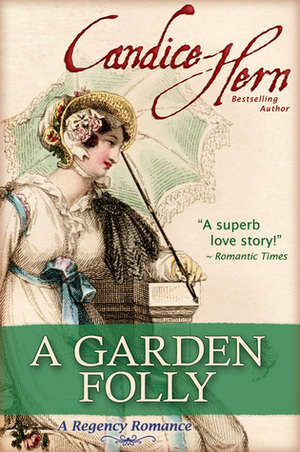 A Garden Folly by Candice Hern
