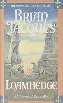 Loamhedge: A Novel of Redwall by Brian Jacques