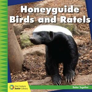 Honeyguide Birds and Ratels by Kevin Cunningham