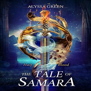 Half Blood: The Tale of Samara by Alyssa Green