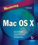 Mastering Mac OS X by Todd Stauffer