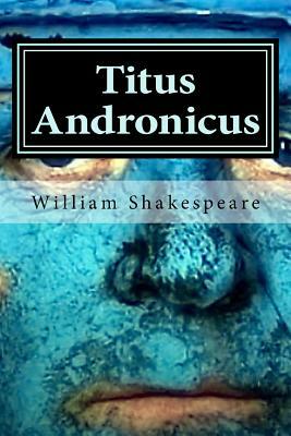 Titus Andronicus by William Shakespeare