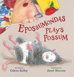 Epossumondas Plays Possum by Coleen Salley